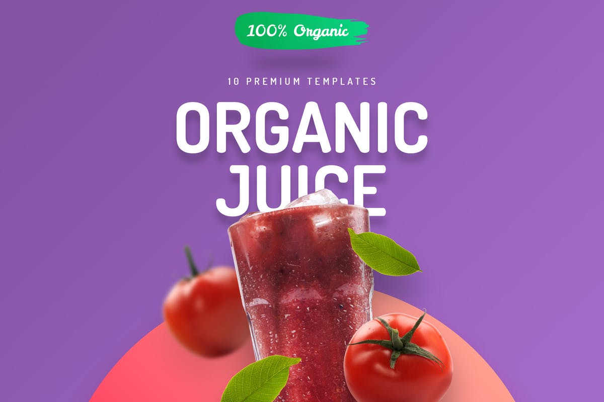 10款有机果汁主题巨无霸广告图片模板第一素材精选 Organic Juice – 10 Premium Hero Image Templates插图
