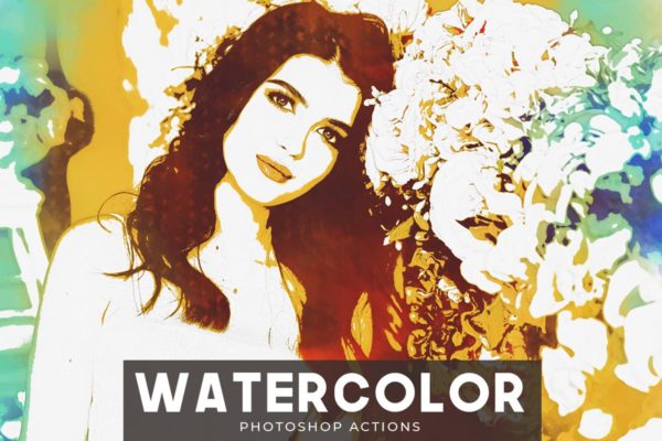逼真的水彩艺术效果照片调色Photoshop动作 Watercolor Photoshop Actions