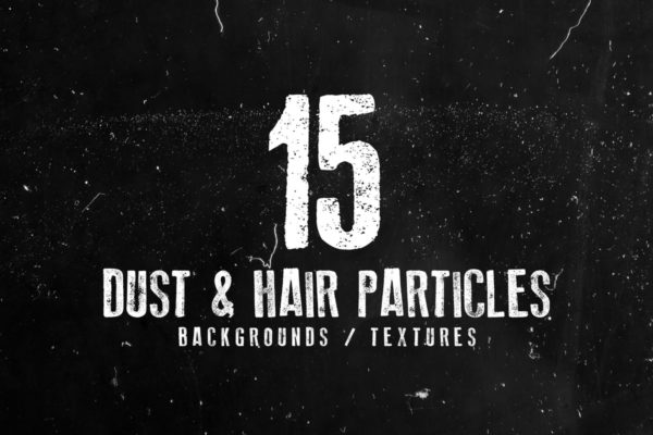 15款微粒毛发做旧效果纹理背景素材 15 Dust and Hair Particles Backgrounds / Textures缩略图 15款微粒毛发做旧效果纹理背景素材 15 Dust and Hair Particles Backgrounds / Textures