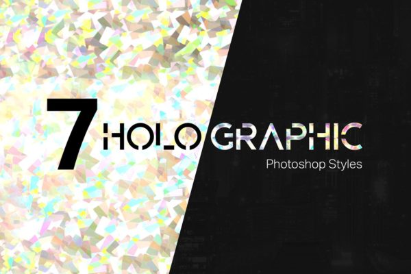 7种绚丽多彩PS图层样式设计素材模板 7 Holographic Photoshop Styles