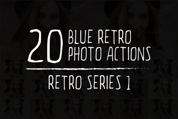 20款Retro复古风格照片效果处理PS动作工具模板 20 Retro Photoshop Actions