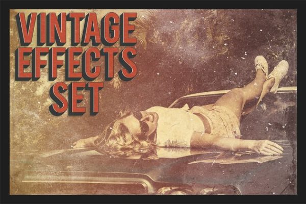 照片复古怀旧风格PS动作工具模板 Vintage Effects Set