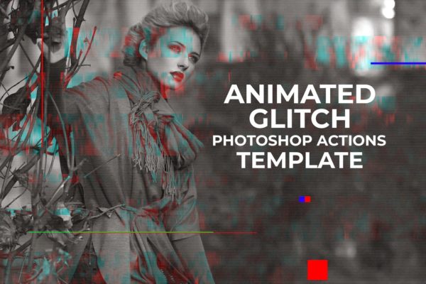 视频画面故障信号丢失视频界面效果PS动作工具模板 Gif Glitch Animated Photoshop Action