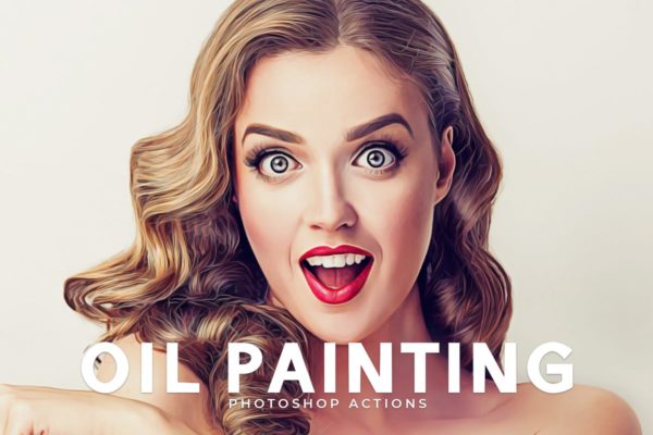 人像摄影转油画绘画艺术效果Photoshop动作 Oil Painting Photoshop Actions