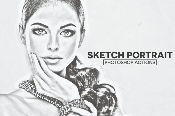 一键转人像素描效果生成PS动作工具模板 Sketch Portrait Photoshop Actions