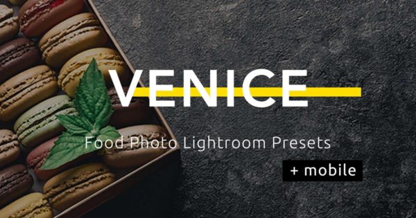 美食特写摄影照片后期调色LR预设工具素材 Venice – Food Photo Lightroom Presets