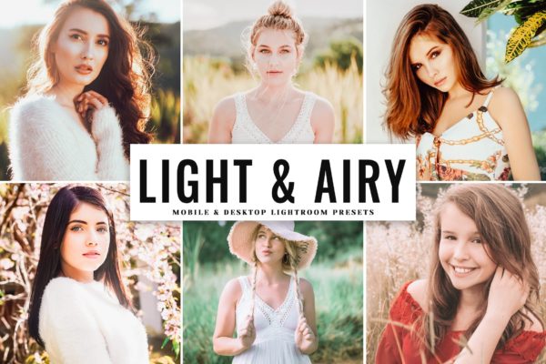 柔和阳光肖像摄影后期调色滤镜LR预设工具素材 Light & Airy Mobile & Desktop Lightroom Presets