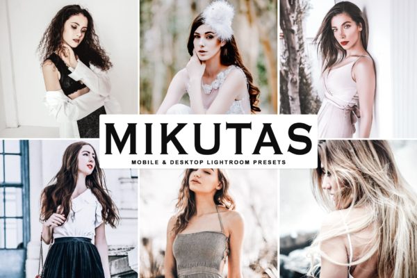 大师级人像摄影后期调色LR预设工具素材下载 Mikutas Mobile & Desktop Lightroom Presets