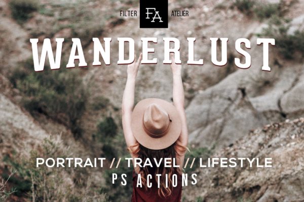 质感电影风格色调照片后期处理PS动作工具模板 Wanderlust Photoshop Action
