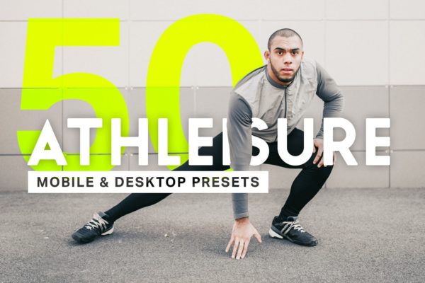50款实用的休闲运动摄影后期调色处理LR预设工具素材 50 Athleisure Lightroom Presets and LUTs