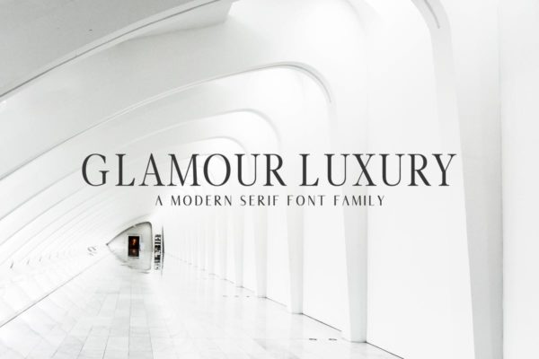 现代极简衬线创意字体家族 Glamour Luxury Serif Font Family
