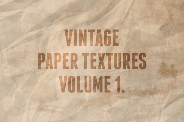 复古皱褶纸张纹理Vol.1 Vintage Paper Textures Volume 1