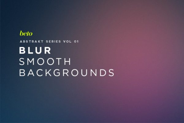 平滑渐变单色高清背景图片素材 Blur – Smooth  Backgrounds