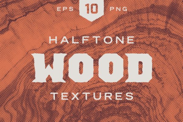 木纹半色调纹理设计素材汇总 Wood Halftone Textures