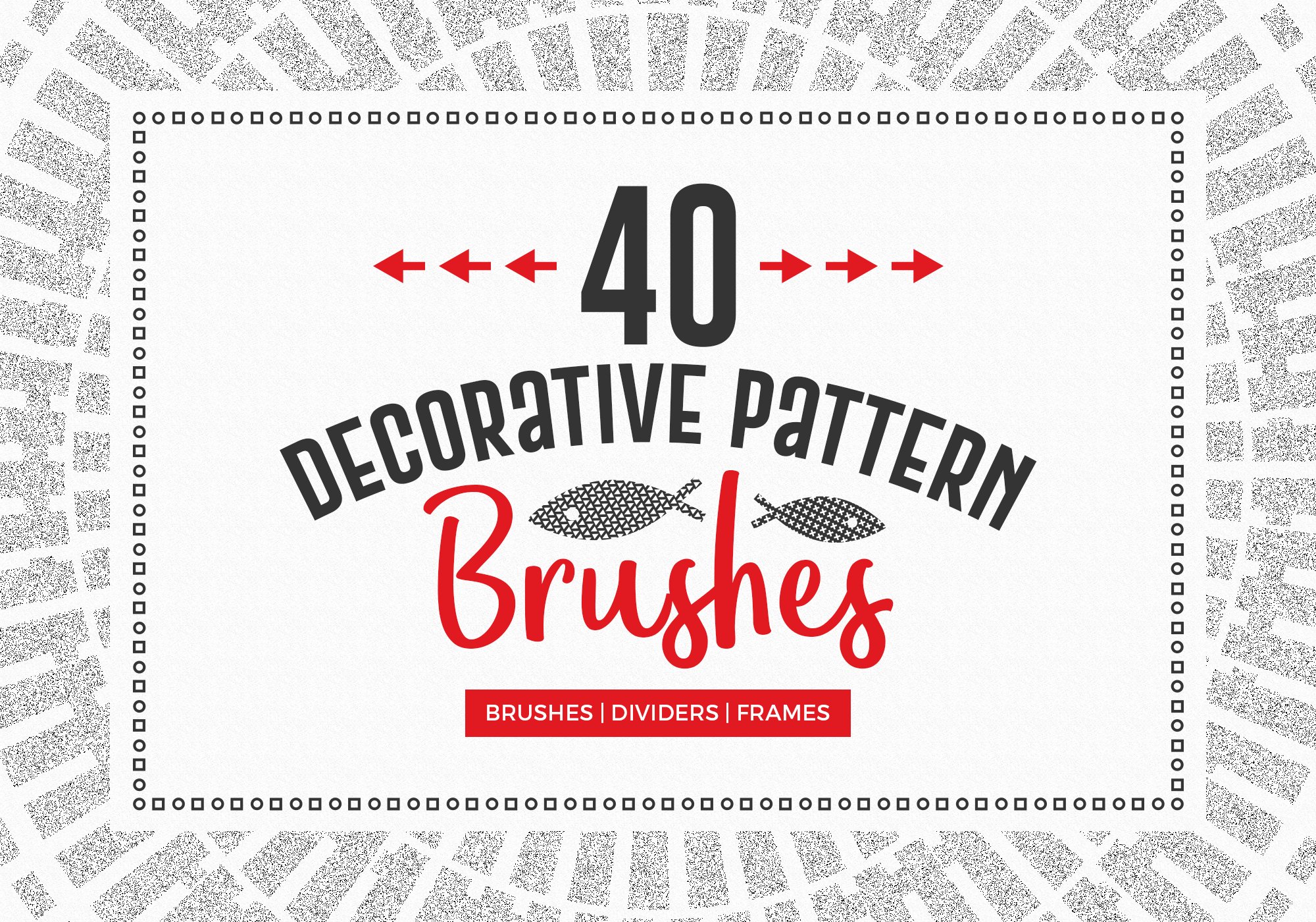 40个实用的装饰插画矢量图案画笔下载 40 Decorative Pattern Brushes [ai,eps,csh]
