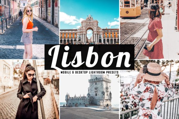 照片后期光线增强亮色处理大洋岛精选LR预设 Lisbon Mobile & Desktop Lightroom Presets