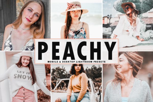 桃色的诱惑-LR调色滤镜预设 Peachy Mobile & Desktop Lightroom Presets