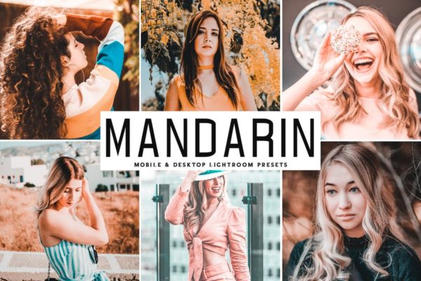 颗粒感/暖色调/褪色风格人像摄影滤镜大洋岛精选LR预设 Mandarin Mobile & Desktop Lightroom Presets