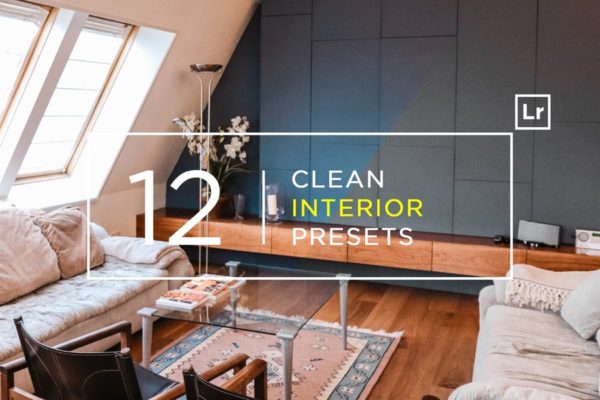 12款室内摄影必备的调色滤镜大洋岛精选LR预设 12 Clean Interior Lightroom Presets