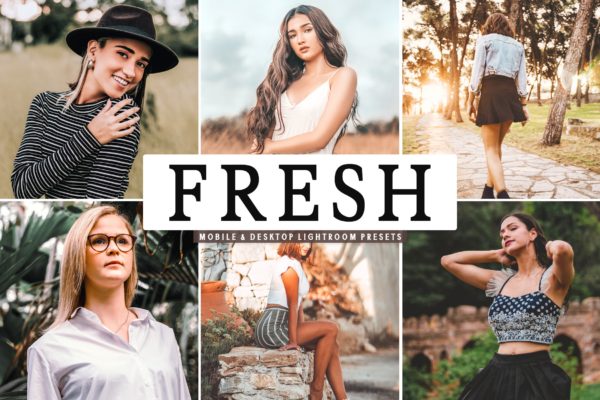 人物肖像摄影高端调色滤镜Lightroom预设 Fresh Mobile & Desktop Lightroom Presets