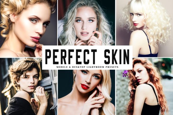 修图设计师必备超级美颜调色滤镜大洋岛精选LR预设 Perfect Skin Mobile & Desktop Lightroom Presets