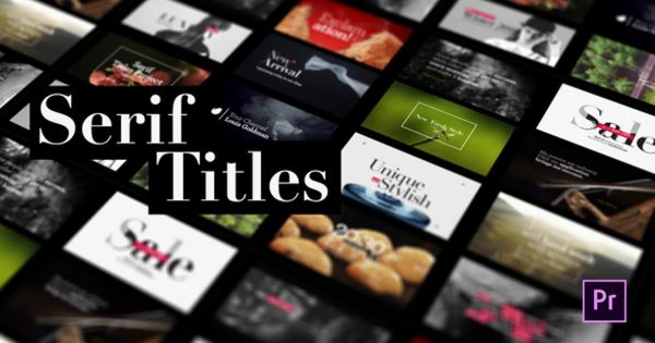 衬线字体视频字幕标题大洋岛精选PR模板 Serif Titles – Mogrt files