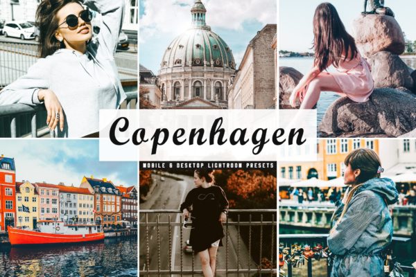 人物风景摄影亮色暖色调处理蚂蚁素材精选LR预设下载 Copenhagen Mobile & Desktop Lightroom Presets