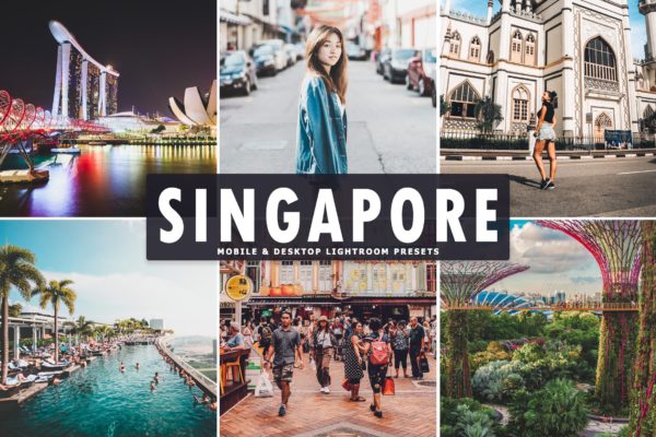 新加坡旅游照片后期处理Lightroom调色预设 Singapore Mobile & Desktop Lightroom Presets