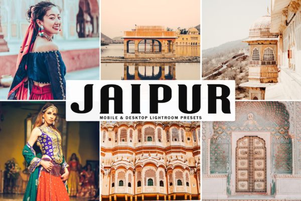 斋浦尔特色风景旅行拍摄后期调色Lightroom预设 Jaipur Mobile & Desktop Lightroom Presets