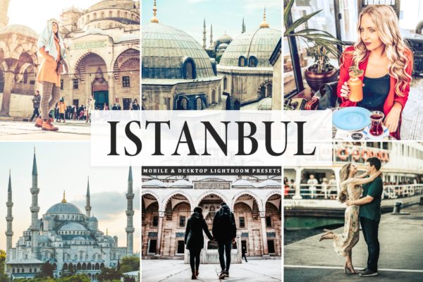伊斯坦布尔旅行照片&风景照Lightroom调色预设 Istanbul Mobile & Desktop Lightroom Presets