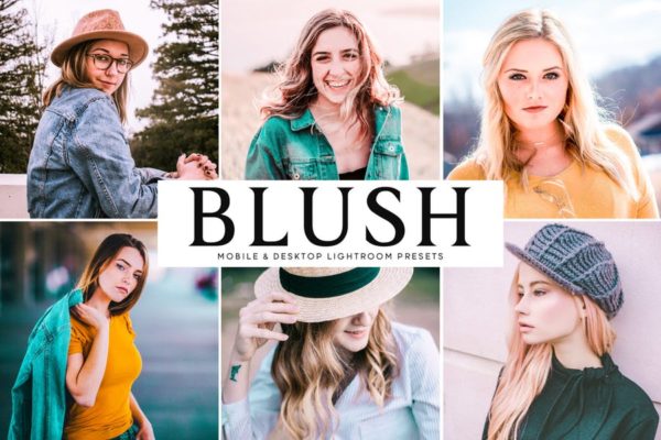 阳光风格肖像摄影滤镜LR调色预设 Blush Mobile & Desktop Lightroom Presets