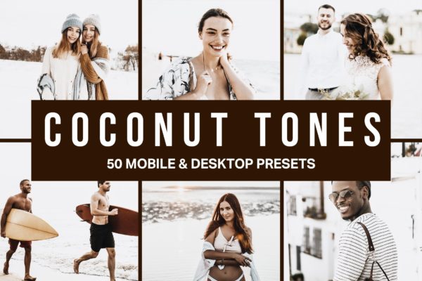 50款巧克力色&白色色调滤镜蚂蚁素材精选LR预设 50 Coconut Tones Lightroom Presets and LUTs