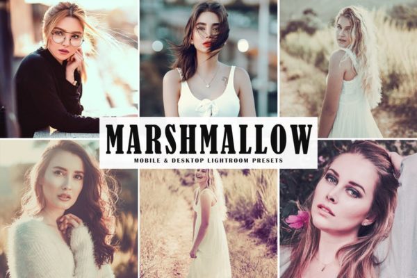 时尚女性摄影照片调色滤镜第一素材精选LR预设 Marshmallow Mobile & Desktop Lightroom Presets
