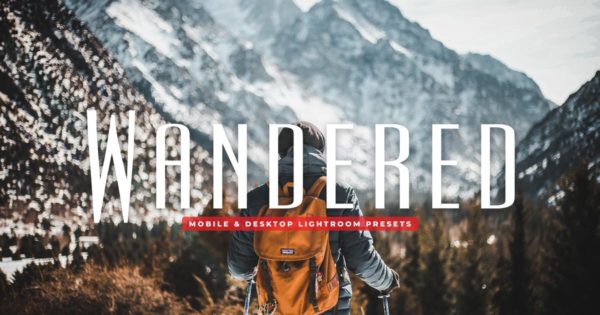 徒步户外拍摄暖色调照片调色滤镜第一素材精选LR预设 Wandered Mobile & Desktop Lightroom Presets