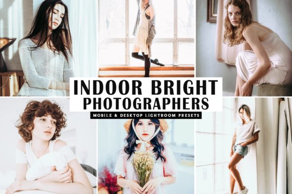 室内摄影棚必备调色滤镜第一素材精选LR预设 Indoor Bright Mobile & Desktop Lightroom Presets