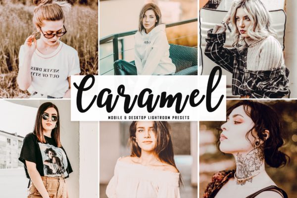 焦糖色效果Lightroom调色预设 Caramel Mobile & Desktop Lightroom Presets