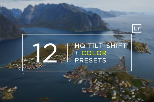 12款倾斜移位效果&色彩调校Lightroom预设 12 HQ Tilt-Shift + Color Lightroom Presets