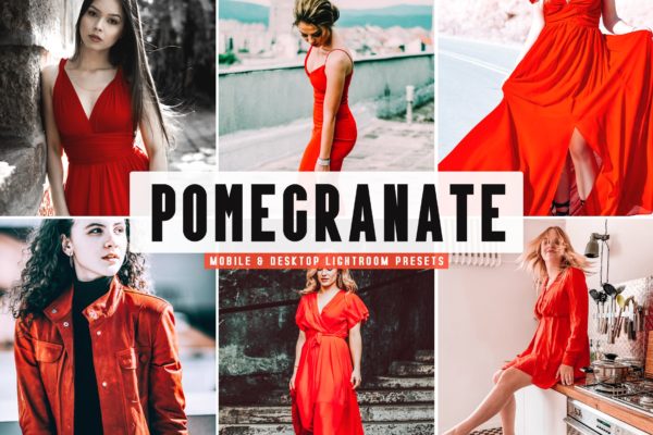 美丽自然饱满暖色调照片风格滤镜第一素材精选LR预设 Pomegranate Mobile & Desktop Lightroom Presets