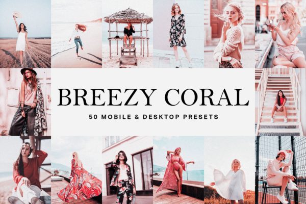 50种珊瑚橙色电影胶片风格效果Lightroom预设&LUT 50 Breezy Coral Lightroom Presets and LUTs