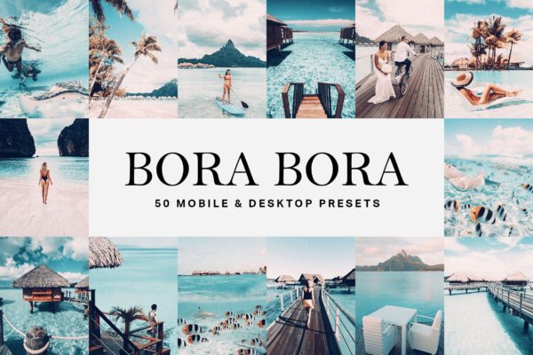 50款浪漫蜜月海岛旅行照片Lightroom预设&LUT 50 Bora Bora Lightroom Presets and LUTs