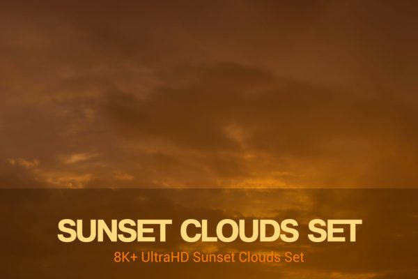 8K超高清日落火烧云背景图素材 8K+ UltraHD Sunset Clouds Set Background